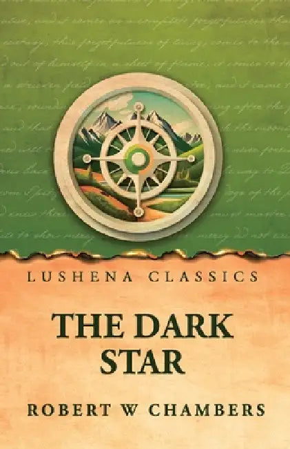 The Dark Star by Robert W Chambers