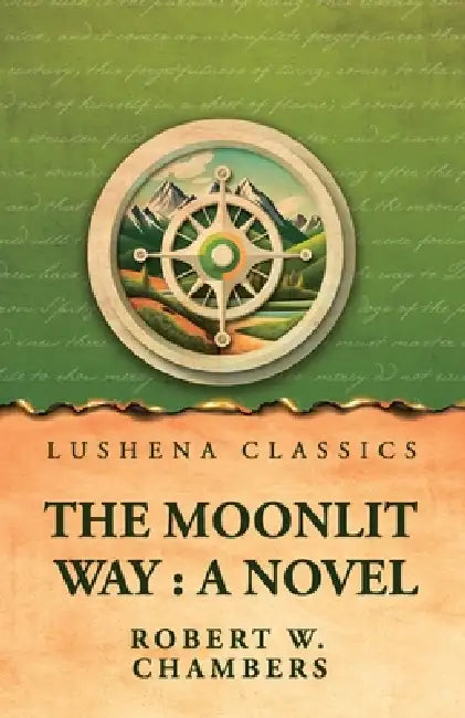 The Moonlit Way by Robert W Chambers