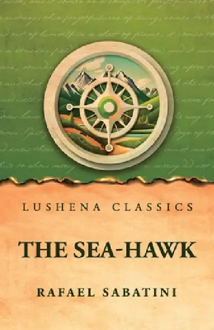 The Sea-hawk by Rafael Sabatini