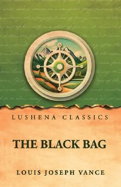 The Black Bag by Louis Joseph Vance