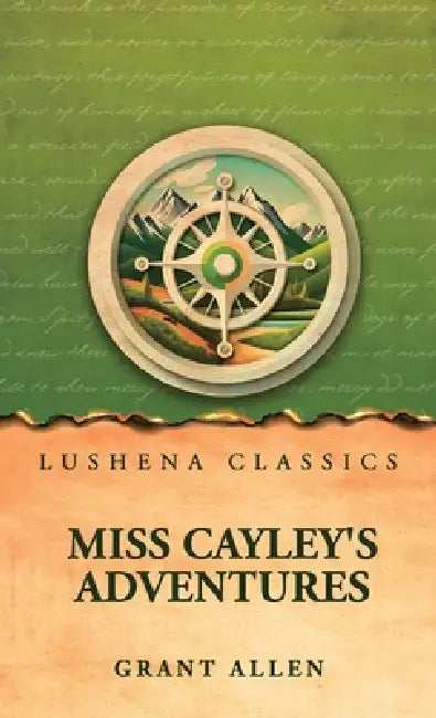 Miss Cayley's Adventures by Grant Allen