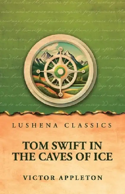 Tom Swift in the Caves of Ice by Victor Appleton