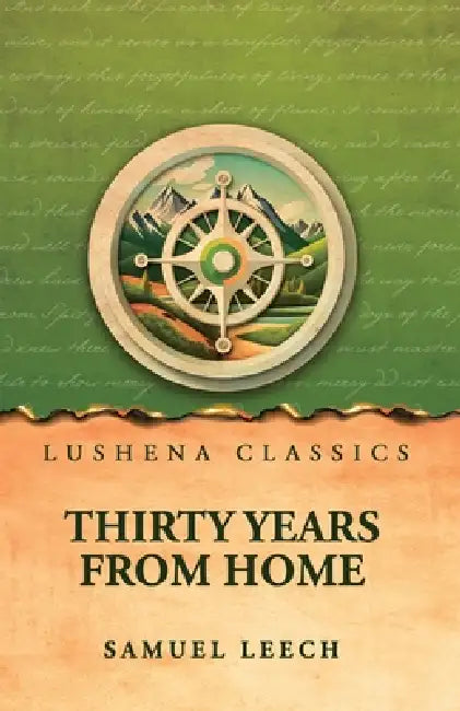Thirty Years From Home by Samuel Leech