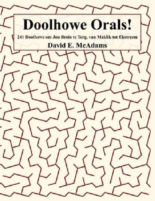 Doolhowe Orals!: 241 Doolhowe om Jou Brein te Terg, van Maklik tot Ekstreem by David E. McAdams