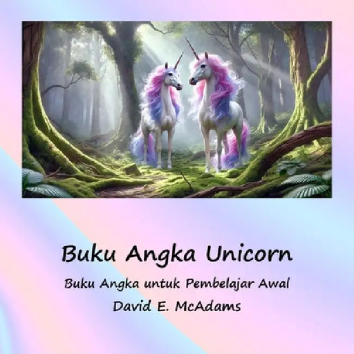 Buku Angka Unicorn: Buku Angka untuk Pembelajar Awal by David E. McAdams