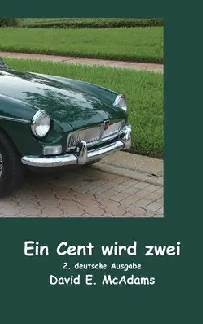 Ein Cent wird zwei: Wie aus einem Cent in nur 23 Tagen 41.943,04 wurden by David E. McAdams