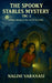 The Spooky Stables Mystery: TRC-2 Holiday Adventure for 9 to 15 year olds. by Nalini Varanasi