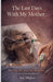 The Last Days with My Mother: Her Pain, My Tears, Our Memories (45 Days of pain and reflection) by Alok Miglani