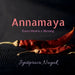 Annamaya: Exploring the Divine Art of Indian Cuisine where every Meal is a Blessing by Jyotiprava Nayak