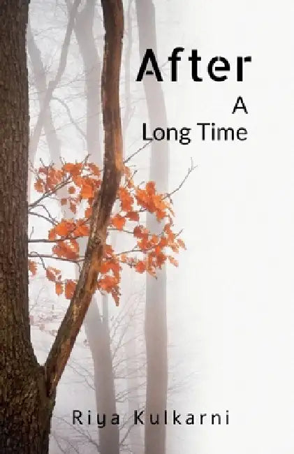After A Long Time: Even after years, some souls find their way back... by Riya Kulkarni