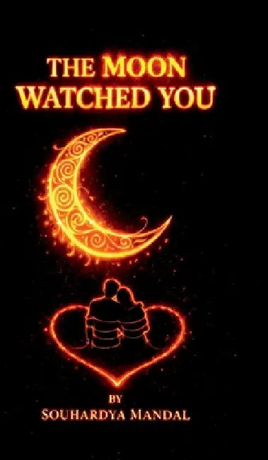 The Moon Watched You by Souhardya Mandal