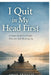 I Quit in My Head First by Aman Tripathi