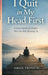 I Quit in My Head First by Aman Tripathi
