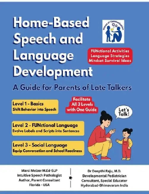 Home-Based Speech and Language Development: A Guide for Parents of Late Talkers by Marci Melzer M Ed-Slp