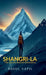 Shangri-La: The Journey Beyond Dimensions by Rahul Kapil