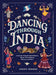 Dancing Through India by Lavanya Eswaran