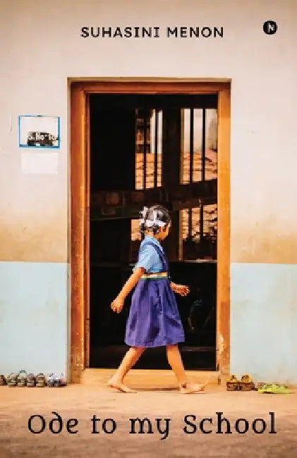 Ode to my school by Suhasini Menon