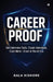 Career Proof: Get Interview Calls. Crack Interviews. Earn More - Even in the AI Era by Bala Kishore