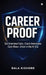 Career Proof: Get Interview Calls. Crack Interviews. Earn More - Even in the AI Era by Bala Kishore