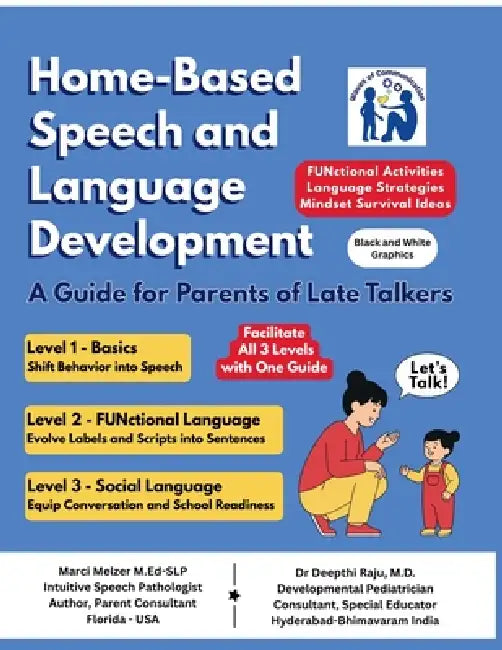 Home Based Speech and Language Development: A Guide for Parents of Late Talkers by Marci Melzer M Ed-Slp