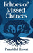 Echoes of Missed Chances by Pranidhi Rawat