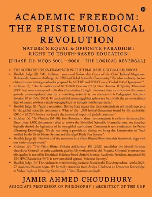 Academic Freedom: The Epistemological Revolution: Nature's Equal and Opposite Paradigm: Right to Truth-based Education by Jamir Ahmed Choudhury