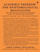 Academic Freedom: The Epistemological Revolution: Nature's Equal and Opposite Paradigm: Right to Truth-based Education by Jamir Ahmed Choudhury