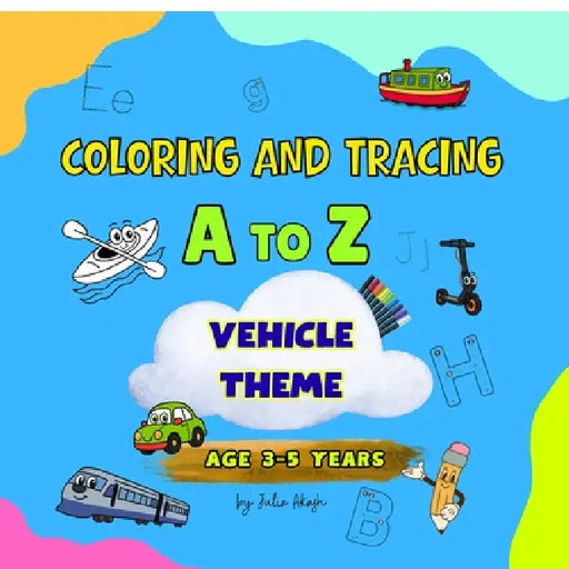 Coloring and Tracing A To Z Vehicle Theme by Julia Akash