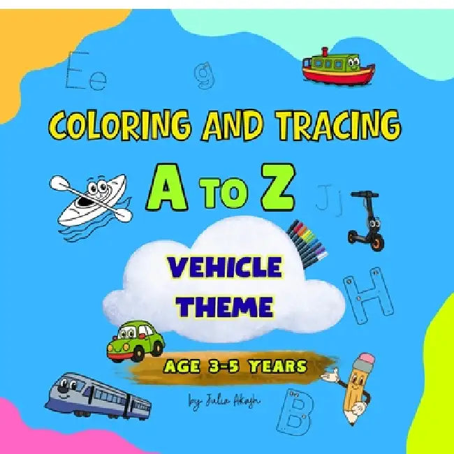 Coloring and Tracing A To Z Vehicle Theme by Julia Akash