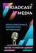 Broadcast Media: Radio Program and Production Techniques by Sayed Humayun Qaisar