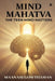 Mind Mahatva: The Teen Mind Matters by Maanasi Gowthaman