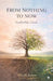 From Nothing to Now: Leadership, Lived. by 'Aliyah Karen