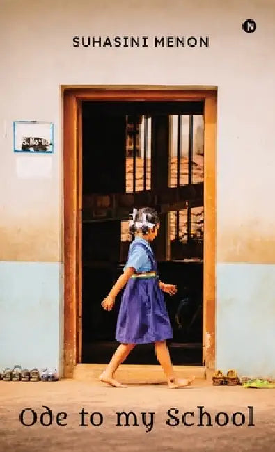 Ode to my school by Suhasini Menon