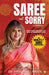 Saree Not Sorry by SareeGuru: Everything and Anything you Need to Know About Saree by Dr Pallavi Tarun