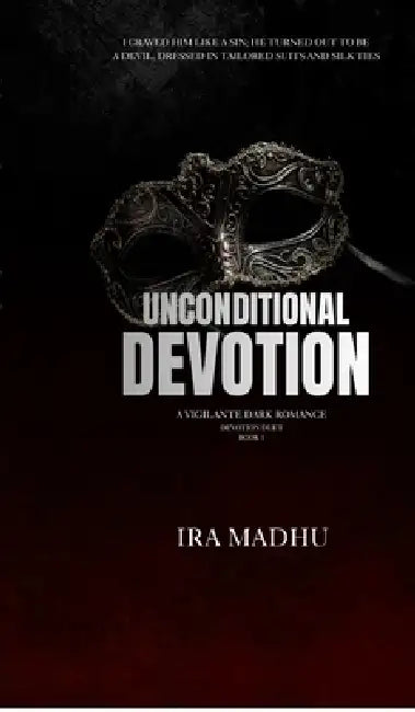 Unconditional Devotion by Ira Madhu