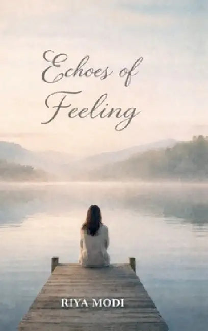 Echoes of feeling by Riya Modi