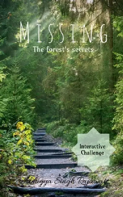 Missing: The Forest's Secrets by Abhigya Singh Rajawat