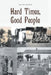 Hard Times, Good People by Sid Spurgeon