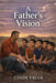 A Father's Vision by Cindy Faulk