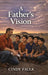 A Father's Vision by Cindy Faulk