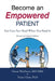 Become an Empowered Patient: Get Care You Need When You Need It by Deane Waldman, Vance Ginn
