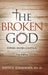 The Broken God: Power Under Control by David E. Schroeder