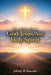 Your Gifts from God, Jesus and the Holy Spirit by Johnny R. Sauceda