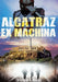 Alcatraz Ex Machina by Christopher R. Meaney