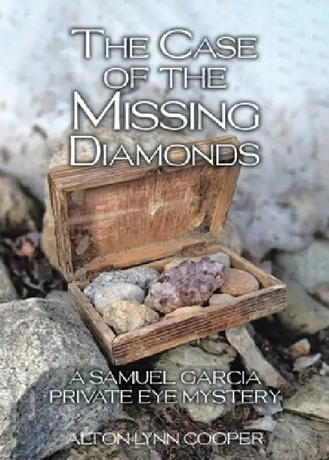 The Case of the Missing Diamonds by Alton Lynn Cooper