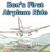 Ben's First Airplane Ride by Joshua Kanagy