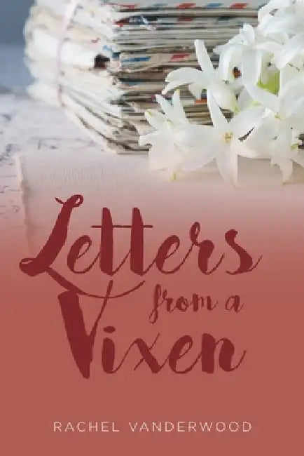 Letters from a Vixen by Rachel Vanderwood