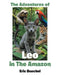 The Adventures of Leo in the Amazon by Eric Buechel