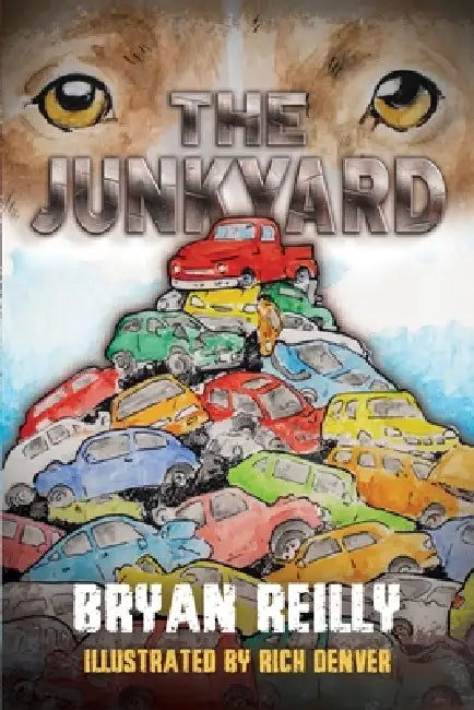 The Junkyard by Bryan Reilly, Rich Denver