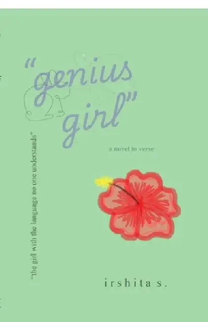 "genius girl": novel in verse by Irshita S
